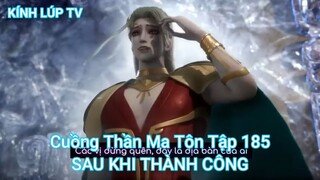 Cuồng Thần Ma Tôn Tập 185-SAU KHI THÀNH CÔNG