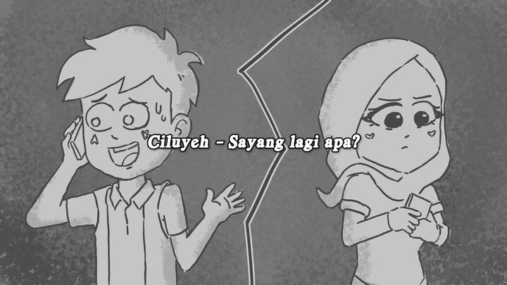 CILUYEH - Sayang Lagi Apa?