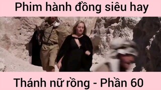 Phim hành động siêu hay Thánh Nữ Đồng #60