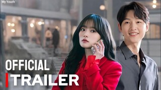 MY YOUTH _ OFFICIAL TRAILER Coming Soon in English Sub