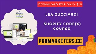 Lea Gucciardi – Shopify Code(x) Course