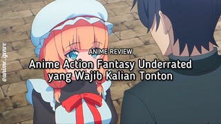 Rekomendasi Anime Action Fantasy Underrated yang Wajib Kalian Tonton! 😍✨