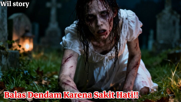 Balas Dendam Karena Sakit Hati! |Horror Story|