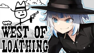 [WEST OF LOATHING] M'HOWDY