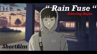 Rain Fuse ( Sekering Hujan )