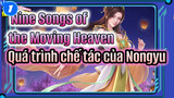 Nine Songs of the Moving Heavens - Quá trình chế tác của Nongyu_1