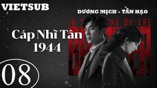 Cáp Nhĩ Tân 1944 - Tập 08 | Vietsub - Dương Mịch, Tần Hạo