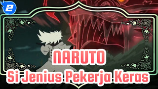 NARUTO|Kompilasi Epik|Kenapa kalau kau jenius? Aku mau jadi manusia terkuat!_2