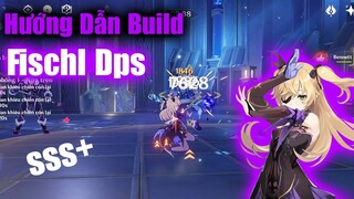 Hướng Dẫn Build - Fischl Dps - Vạn Tiễn Xuyên Tim - Genshin Impact