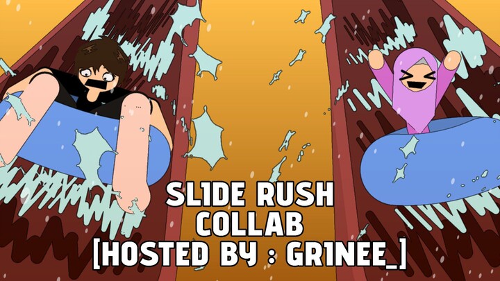 SLIDE RUSH COLLAB my part + ending [HOSTED BY : GRINEE_]