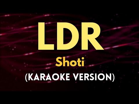 LDR - Shoti (Karaoke)