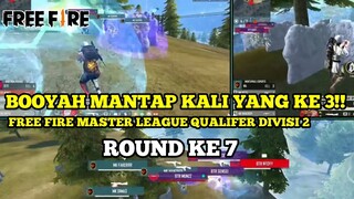 BOOYAH MANTAP KALI ESPORT YG KE 3!! (Round 7) FFML SEASON 6 QUALIFERS DIVISI 2 - free fire