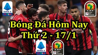 Lịch Thi Đấu Bóng Đá Hôm Nay 17/1 - Serie A & Vô Địch Châu Phi - Thông Tin Trận Đấu
