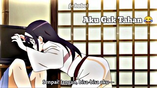 Ketika Senpai Pengen Nganu...😂