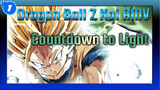 Countdown to Light | Dragon Ball Z Kai AMV_1
