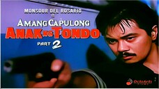 AMANG CAPULONG 2 ANAK NG TONDO (1992) Monsour Del Rosario Full Movie