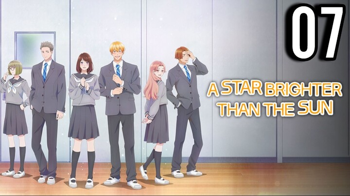 A Star Brighter Than the Sun Episode 7