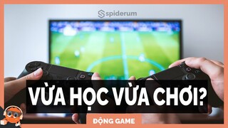 HỌC KHI CHƠI GAME, tại sao không? | Spiderum Giải Trí | The Merc | Động Game