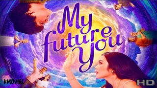 MY FUTURE YOU 2024 [HD] - Francine Diaz & Seth Fedelin