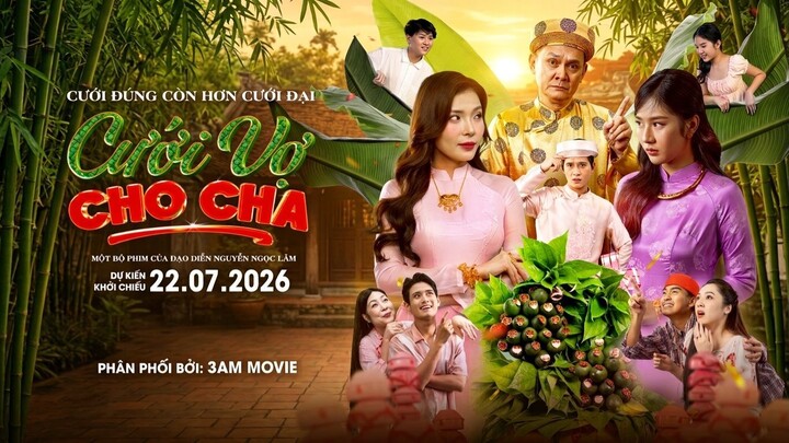 Cưới Vợ Cho Cha (Father Of The Groom 2026) - Phim Chiếu Rạp Việt Nam