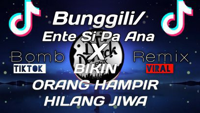 TikTokViral ‼️ Ente Si pa Ana/bunggili x hamper hilang jiwa BangersFvnky( dj derrick )