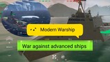 Modern Warship War against advanced ships