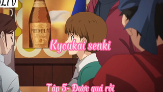 Kyuokai senki_Tập 5- Được quá rồi