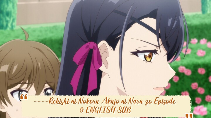 ----Rekishi ni Nokoru Akujo ni Naru zo Episode 9 ENGLISH SUBBED----