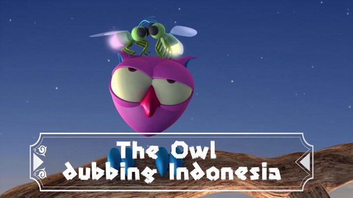 The owl - kompetisi memasak ulat bulu - dubbing Indonesia
