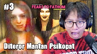 DITEROR MANTAN SAMPE KERUMAH ORANG! - Fears To Fathom: Carson House