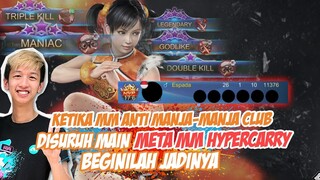 KETIKA MM ANTI MANJA" CLUB DISURUH MAIN META HYPERCARRY.. BEGINILAH JADINYA!!