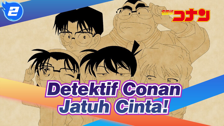 Detektif Conan | [AMV Gambar Pribadi] Jatuh Cinta!_2