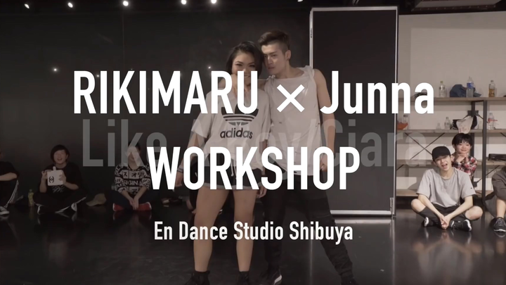 【Lực Hoàn rikimaru】Like A Boy Ciara RIKIMARU × Junna WORKSHOP