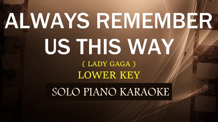 ALWAYS REMEMBER US THIS WAY ( LOWER KEY ) ( LADY GAGA ( (COVER_CY)
