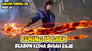 FEMING IS BACK, SEASON 2 SUDAH KEMBALI RILIS - DONGHUA BAI LIAN FEISENG PART 31