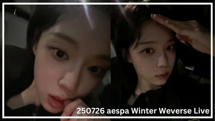 (Eng Sub) 250726 aespa Winter Weverse Live - Late Night Off Work~