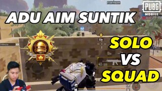 Solo vs Squad Tier Atas😱 ADU AIM SUNTIK LAWAN MUSUH! - PUBG MOBILE INDONESIA