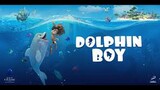 Dolphin Boy 2023 Adventure Movie