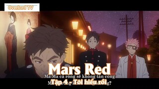 Mars Red Tập 4 - Tôi hiểu rồi