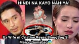 RAMBULAN! Marco Gumabao BUGBOG Sarado Sa Ex Wife Ni CRISTINE Reyes!Omg!