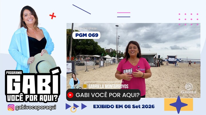 Gabi Você por Aqui? - PGM nº 069
