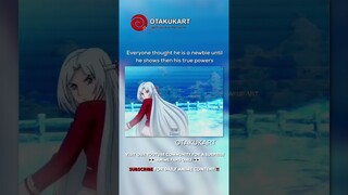 Everyone thought he is a newbie until he shows the, his true powers #anime #shorts #animeedits #a
