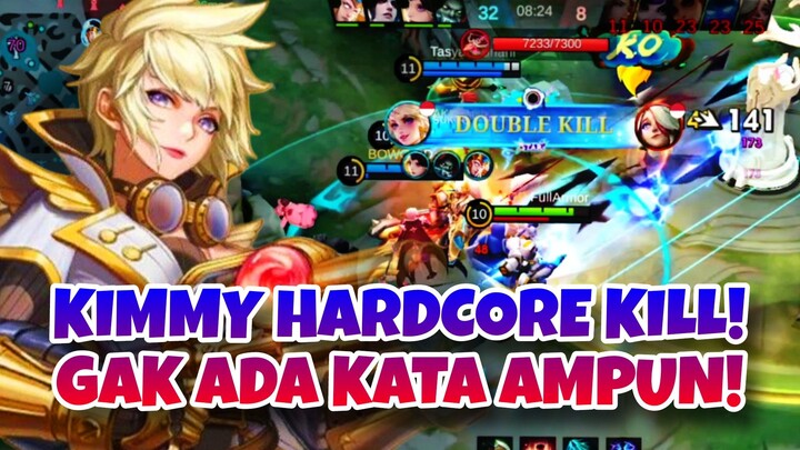 KIMMY HARDCORE KILL! GAK ADA KATA AMPUN! - Mobile Legends