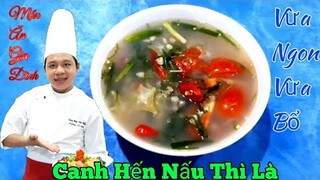 Hướng dẫn làm món " Canh Hến Nấu Thì Là || tẩm bổ cho sức khỏe