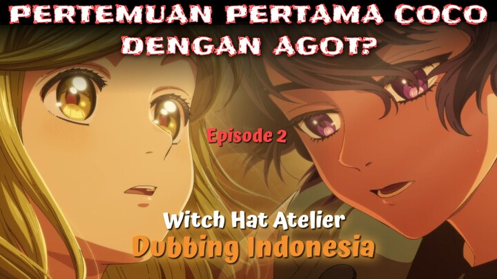 Witch Hat Atelier  [dubbing Indonesia] eps 2