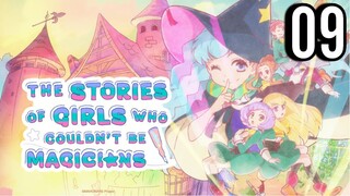 The Stories of Girls Who Couldn't Be Magicians Episode 9