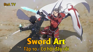 Sword Art Tập 10 - Cơ hội đây rồi
