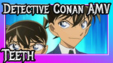 [Detective Conan AMV] Teeth / Synced-beat / Epic