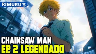 CHAINSAW MAN EP 2 LEGENDADO PT-BR - DATA E HORA | ONDE ASSISTIR