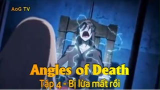 Angles of Death Tập 4 - Bị lừa mất rồi